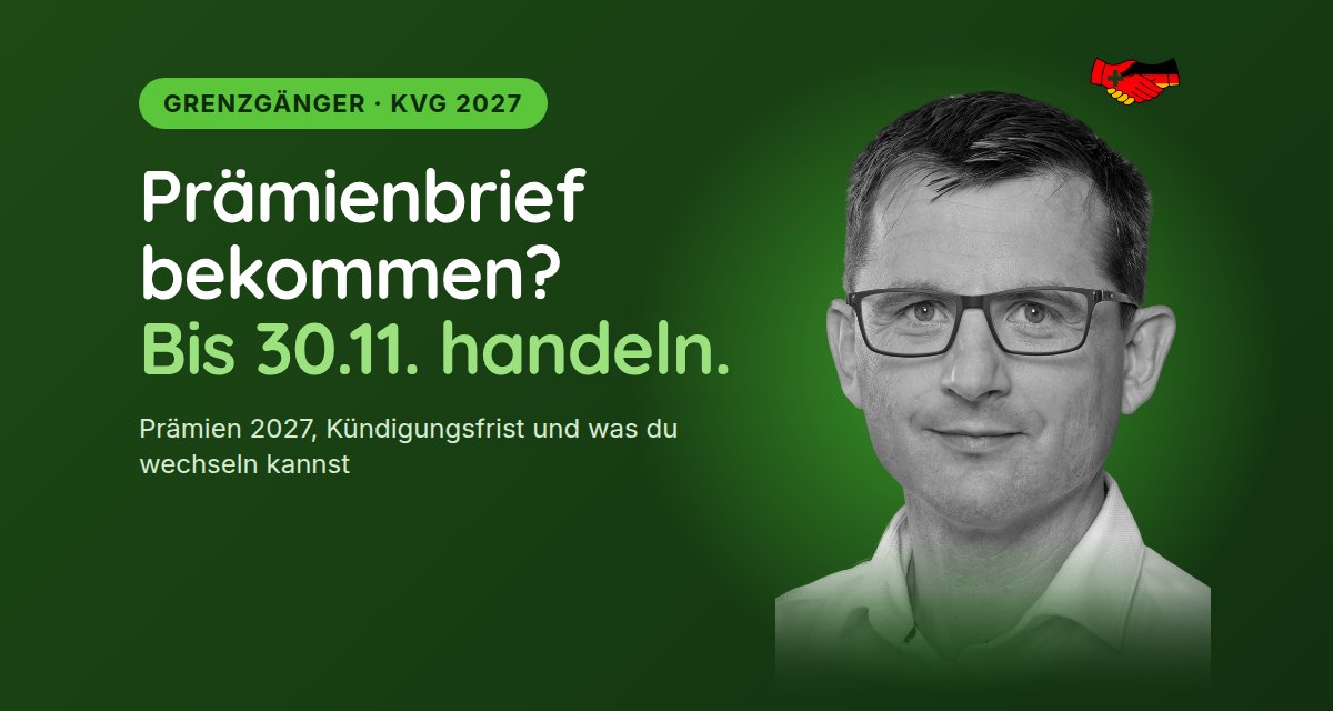 Versicherungsmakler Ingo Forsthuber, Text: Prämienbrief bekommen? Bis 30.11. handeln – KVG 2027 für Grenzgänger